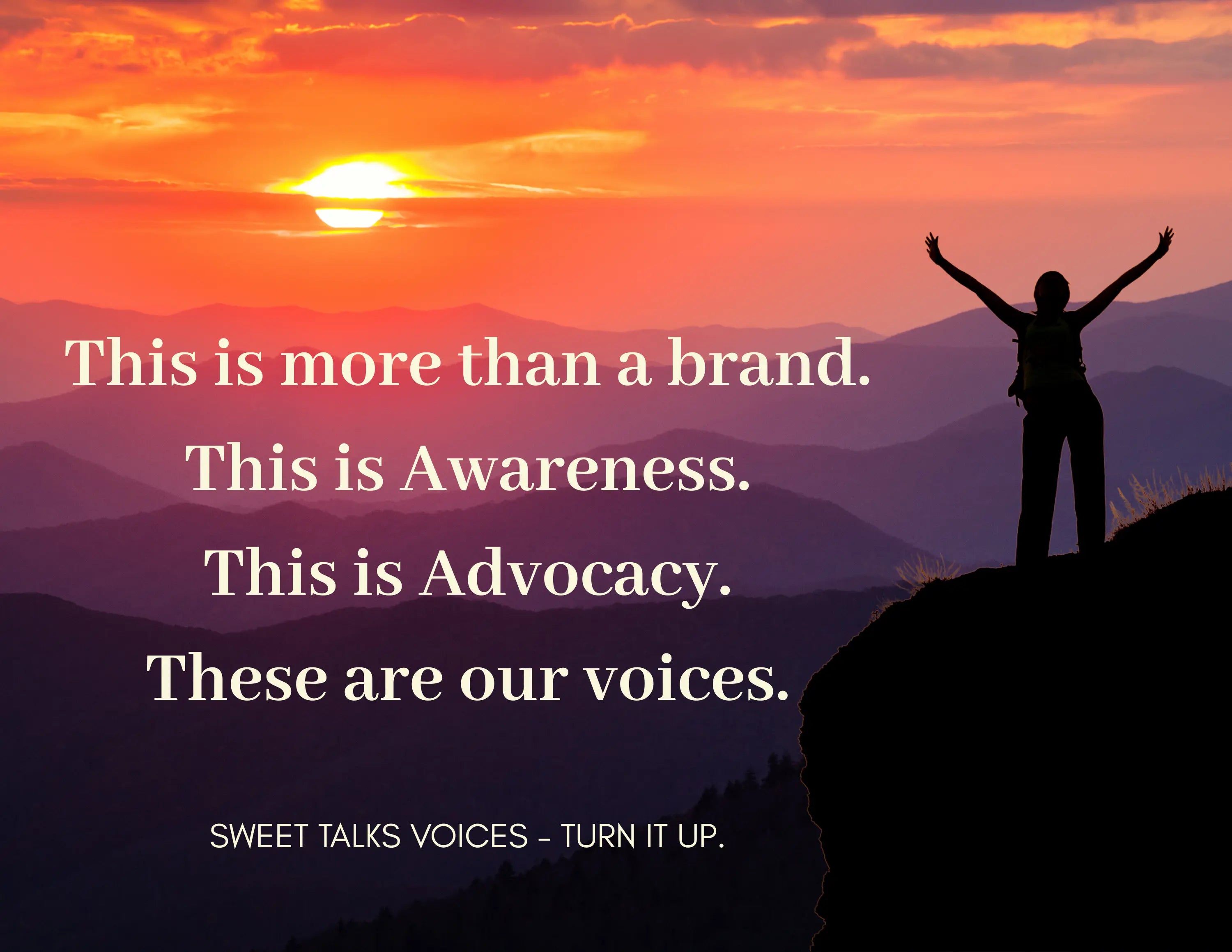 Sweet Talks Voices brand message promoting awareness advocacy and empowerment with sunset mountain background